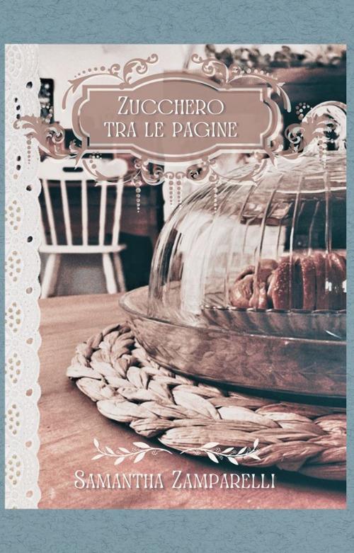 Zucchero tra le pagine - Samantha Zamparelli - copertina