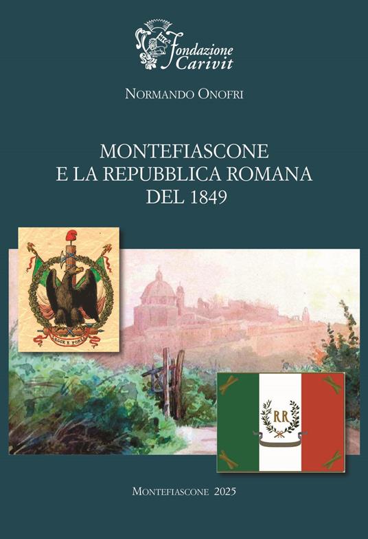 Montefiascone e la Repubblica Romana del 1849 - Normando Onofri - copertina