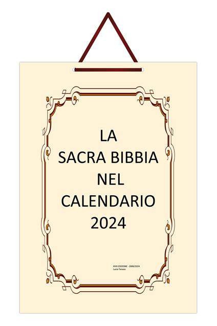 La Sacra Bibbia nel Calendario 2024. Ediz. San Nicandro Garganico - Lucia Tenace - copertina