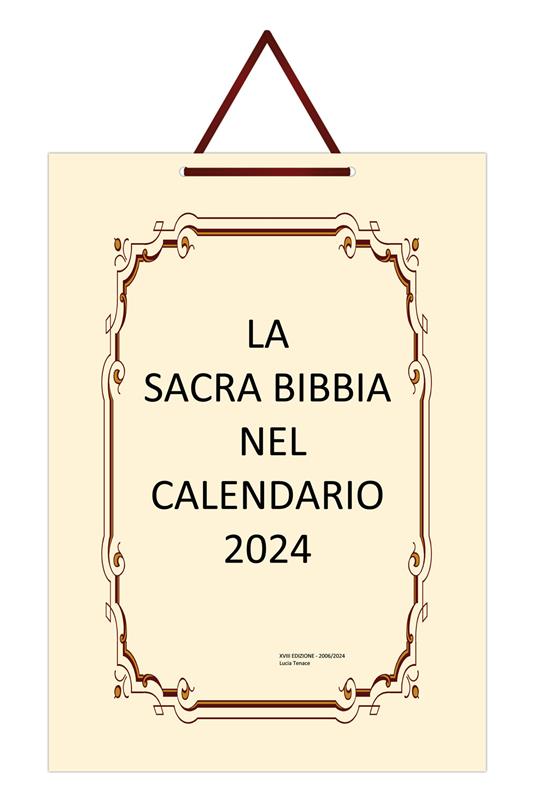 La Sacra Bibbia nel Calendario 2024. Ediz. San Nicandro Garganico - Lucia Tenace - copertina