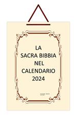 La Sacra Bibbia nel Calendario 2024. Ediz. San Nicandro Garganico