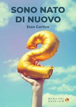 Sono nato di nuovo. Cammino d'amore