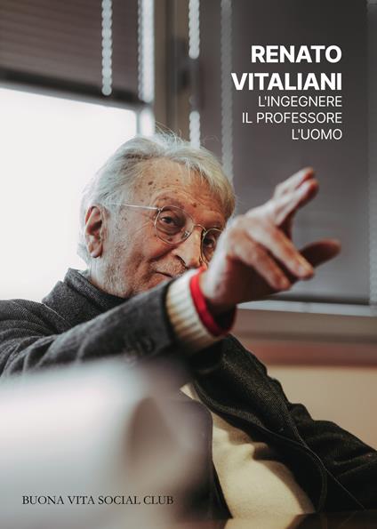 L'ingegnere, il professore, l'uomo - Renato Vitaliani - copertina