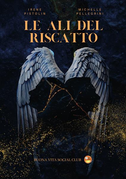 Le ali del riscatto - Irene Pistolin,Michelle Pellegrini - copertina
