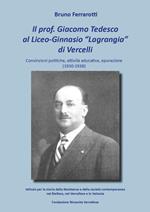 Il prof. Giacomo Tedesco al Liceo-Ginnasio «Lagrangia» di Vercelli. Convinzioni, attività educativa, epurazione (1930-1938)