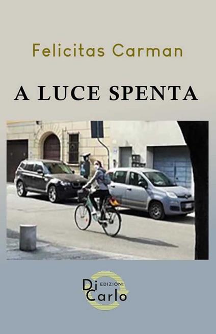 A luce spenta - Felicitas Carman - copertina