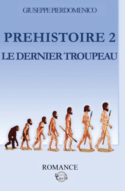 Préhistoire. Vol. 2: Le dernier horde - Giuseppe Pierdomenico - copertina