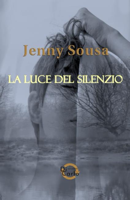 La luce del silenzio - Sandra Eugenia Fonseca De Sousa - copertina