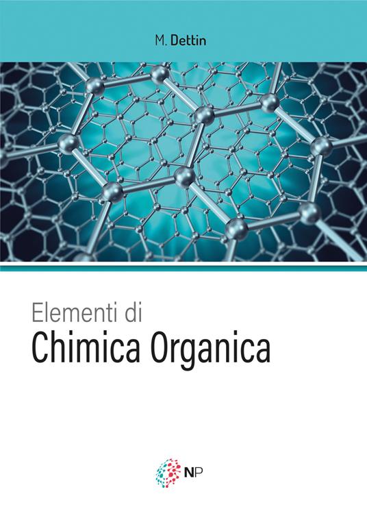 Elementi di chimica organica - Monica Dettin - copertina