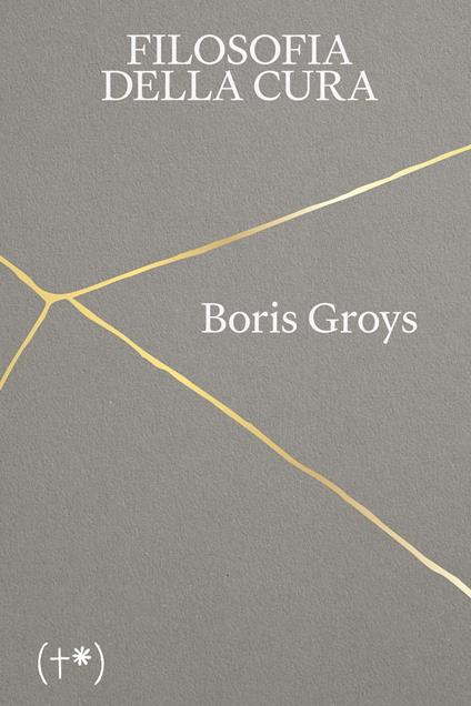 Filosofia della cura - Boris Groys - copertina
