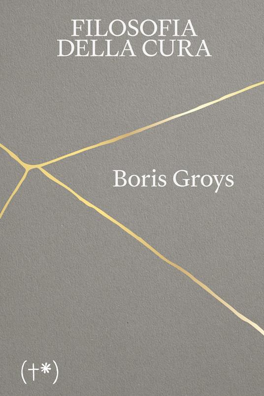 Filosofia della cura - Boris Groys - copertina