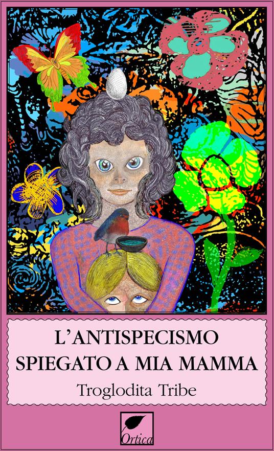 L'antispecismo spiegato a mia mamma - Tribe Troglodita - copertina