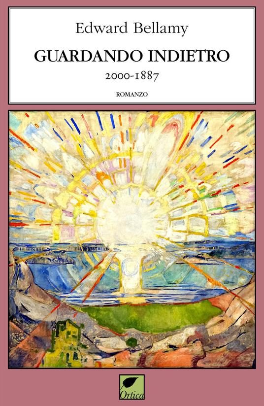 Guardando indietro 2000-1887. Ediz. integrale - Edward Bellamy - copertina