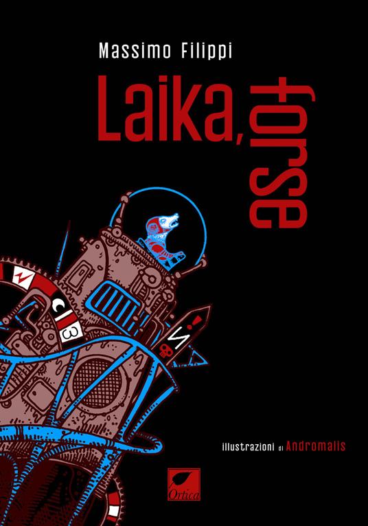 Laika, forse - Massimo Filippi - copertina