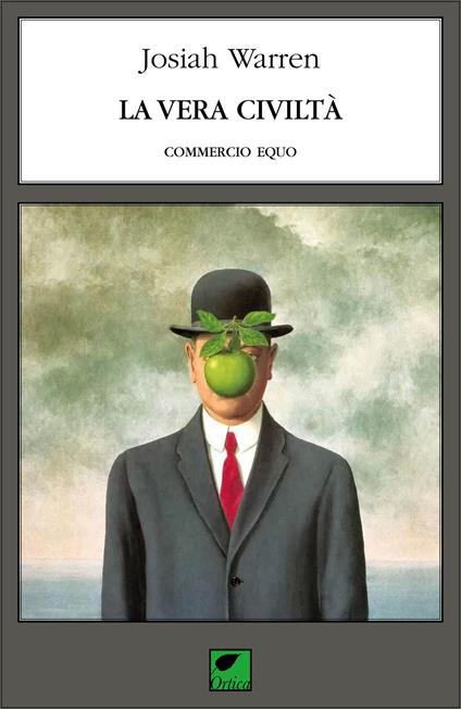 La vera civiltà. Commercio equo - Josiah Warren - copertina