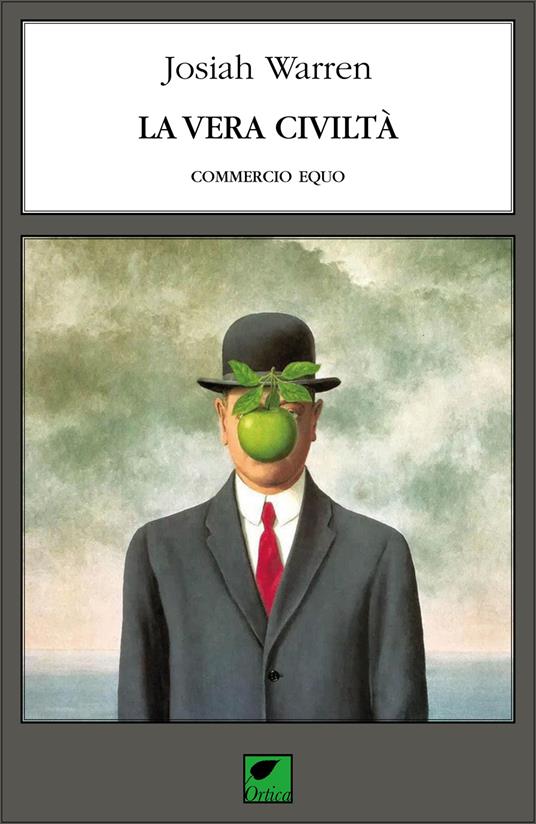 La vera civiltà. Commercio equo - Josiah Warren - copertina