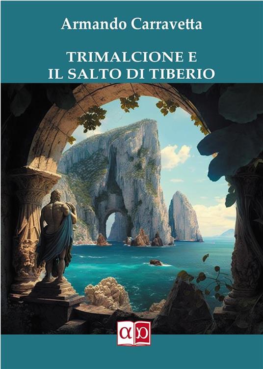 Trimalcione e il Salto di Tiberio - Armando Carravetta - copertina