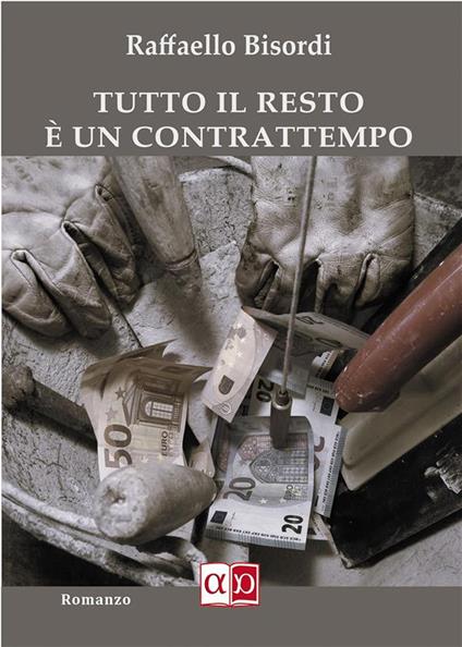 Tutto il resto è un contrattempo - Raffaello Bisordi - copertina