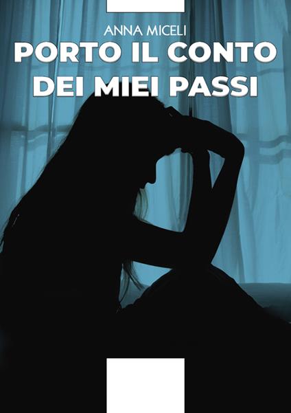 Porto il conto dei miei passi - Anna Miceli - copertina