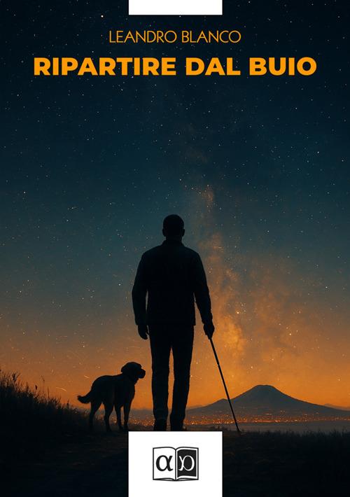 Ripartire dal buio - Leandro Blanco - copertina