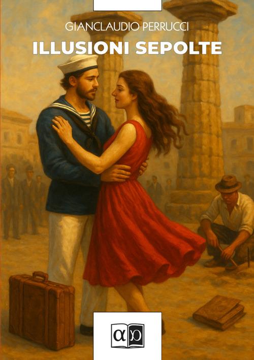 Illusioni sepolte - Gianclaudio Perrucci - copertina
