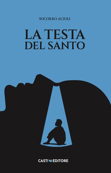 La testa del santo - Acioli Socorro,Roberta Tofful,Alberto Casti,Rosely Petry - ebook