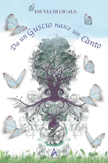 Da un guscio nasce un canto. Ediz. a colori - Esuvia Di Cicala - copertina