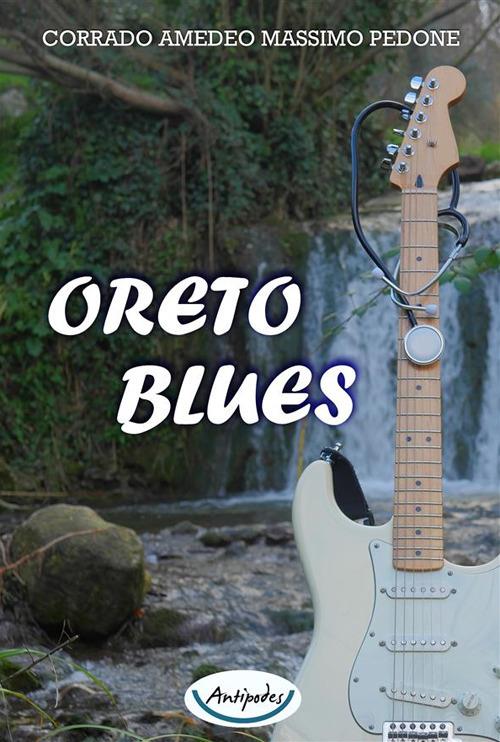 Oreto blues - Corrado Amedeo Massimo Pedone - copertina