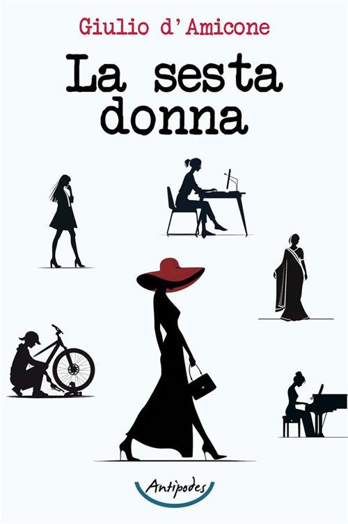 La sesta donna - Giulio D'Amicone - copertina