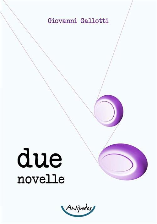 Due novelle - Giovanni Gallotti - copertina