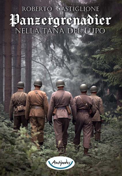 Nella tana del lupo. Panzergrenadier - Roberto Castiglione - copertina
