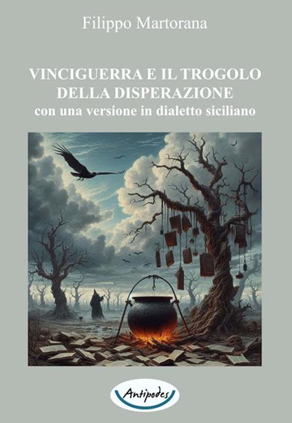 Vinciguerra e il trogolo della disperazione. Con una versione in dialetto siciliano - Filippo Martorana - copertina