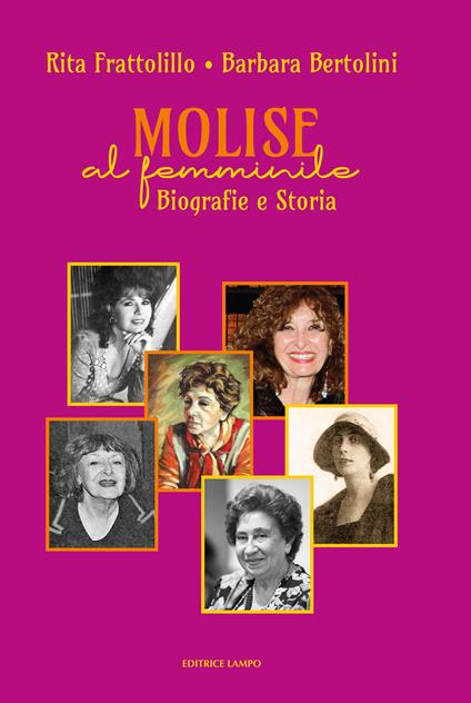 Molise al femminile. Biografie e storia dal Medioevo al 2024 - Rita Frattolillo,Barbara Bertolini - copertina