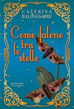 Come falene tra le stelle