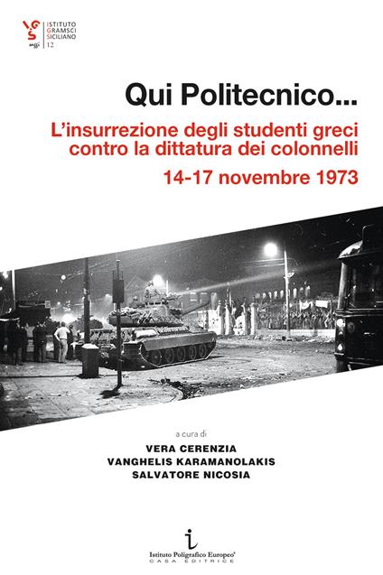 Qui Politecnico... L'insurrezione degli studenti greci contro la dittatura dei colonnelli, 14-17 novembre 1973 - copertina