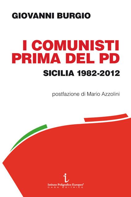 I comunisti prima del PD. Sicilia 1982-2012 - Giovanni Burgio - copertina