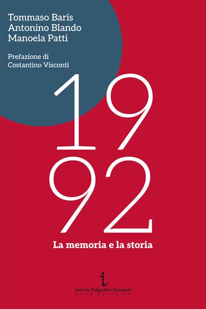1992. La memoria e la storia - Tommaso Baris,Antonino Blando,Manoela Patti - copertina