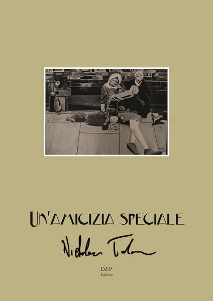 Un'amicizia speciale. Ediz. illustrata - Nicholas Tolosa - copertina