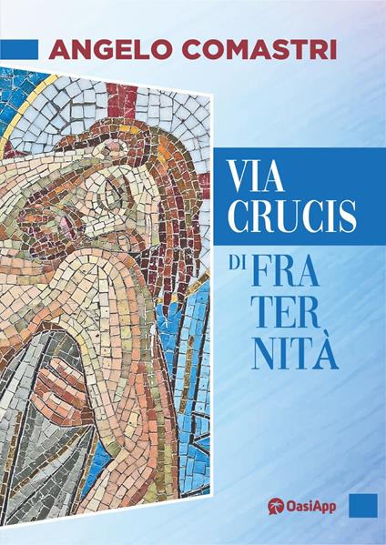 Via Crucis di fraternità - Angelo Comastri - copertina