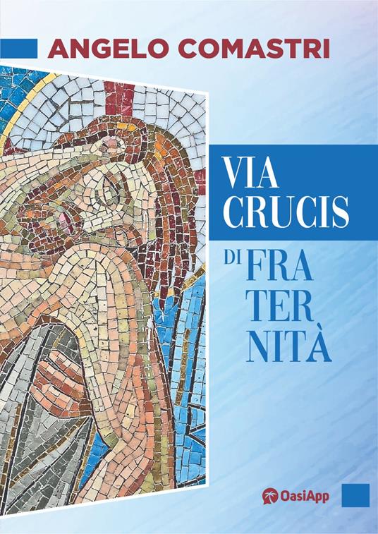 Via Crucis di fraternità - Angelo Comastri - copertina