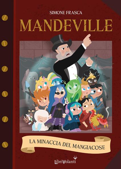 La minaccia del mangiacose. Mandeville. Ediz. illustrata - Simone Frasca - copertina
