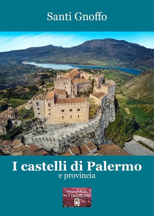 I castelli di Palermo e provincia - Santi Gnoffo - copertina