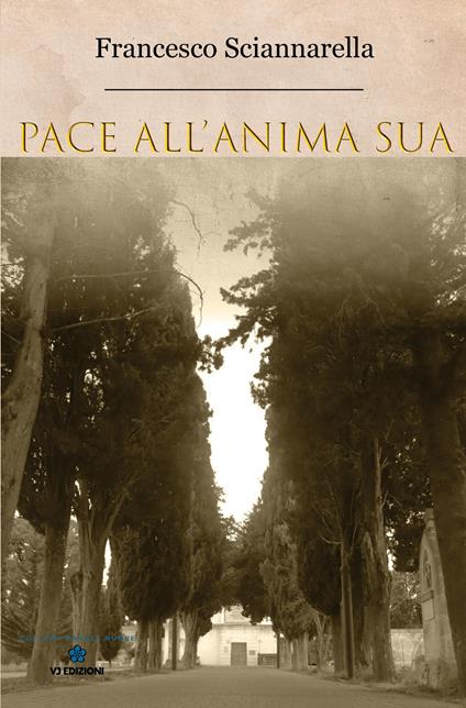Pace all'anima sua - Francesco Sciannarella - copertina