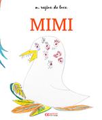 Mimi. Ediz. illustrata