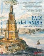 Fari dell'anima. Raggi di luce e memorie. Ediz. illustrata. Con QR Code