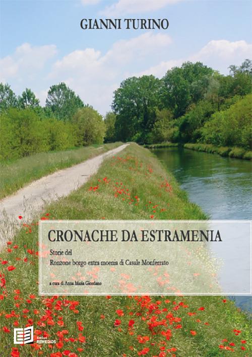 Cronache da estramenia. Storie del Ronzone borgo extra moenia di Casale Monferrato (2022) - Gianni Turino - copertina