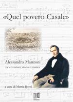 «Quel povero casale». Alessandro Manzoni tra letteratura, storia e musica