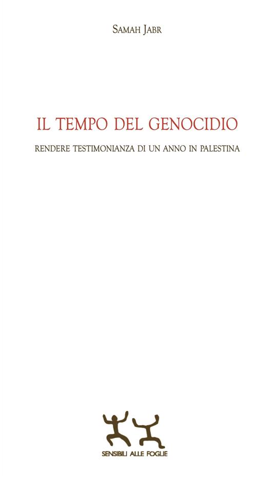 Il tempo del genocidio. Rendere testimonianza di un anno in Palestina - Samah Jabr - copertina