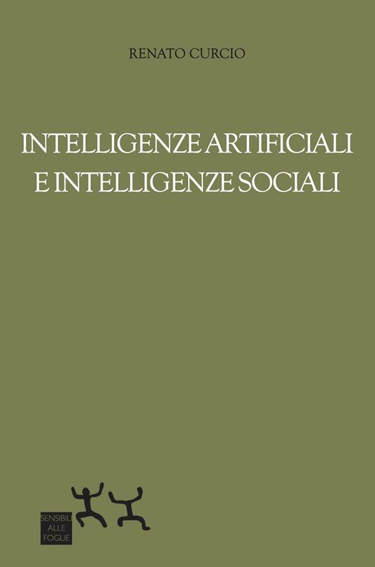 Intelligenze artificiali e intelligenze sociali - Renato Curcio - copertina