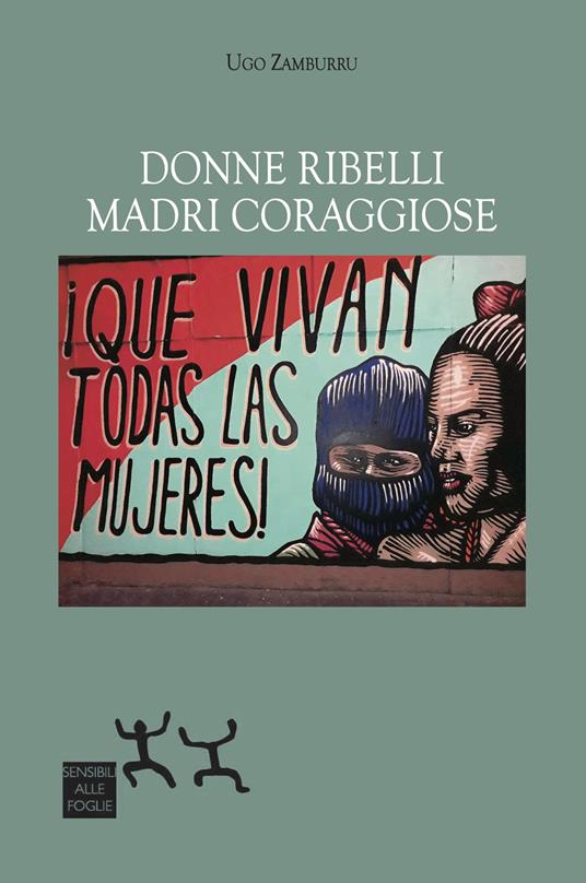 Donne ribelli, madri coraggiose - Ugo Zamburru - copertina